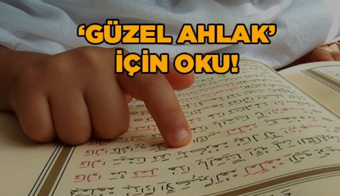 ''Güzel Ahlâk' İçin Oku!