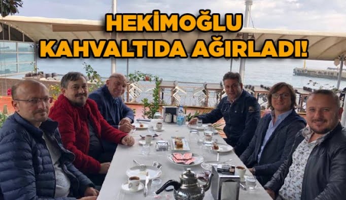 Hekimoğlu kahvaltıda ağırladı!