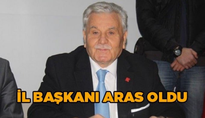 İl başkanı Aras oldu