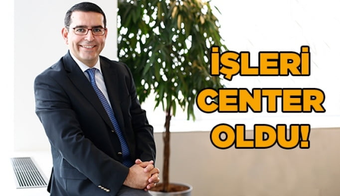 İşleri Center oldu!