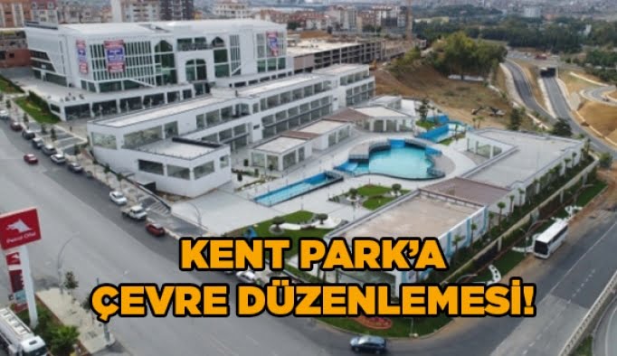 Kent Park’a çevre düzenlemesi!