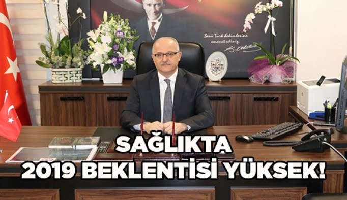 Sağlıkta 2019 beklentisi yüksek!