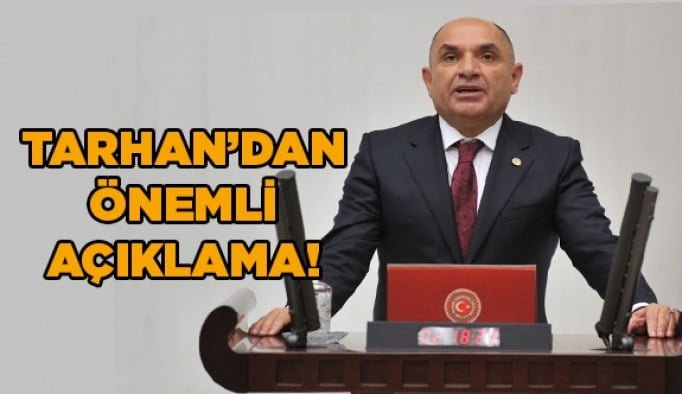 Tarhan’dan önemli açıklama!