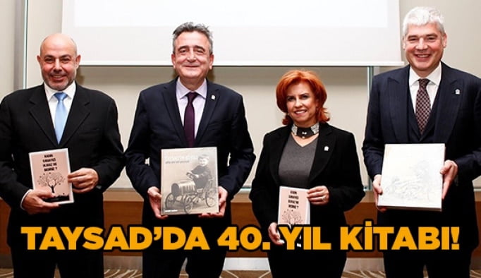 TAYSAD’da 40.Yıl Kitabı!
