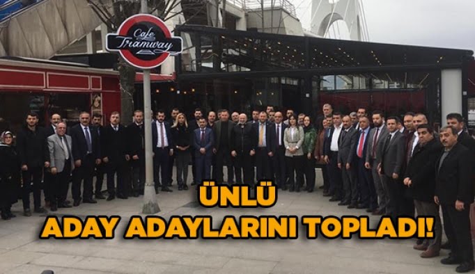 Ünlü aday adaylarını topladı!