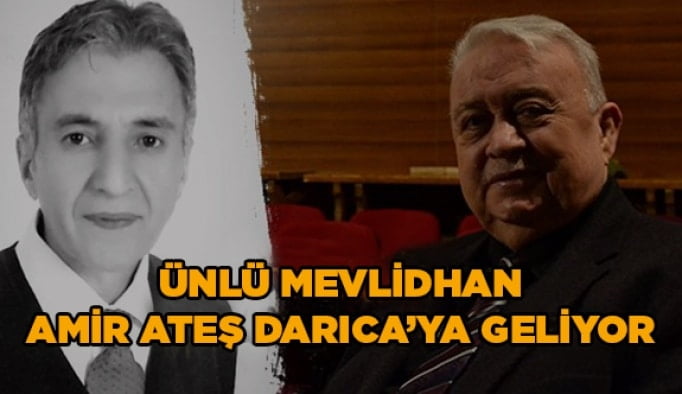 Ünlü Mevlidhan Amir Ateş Darıca'ya Geliyor