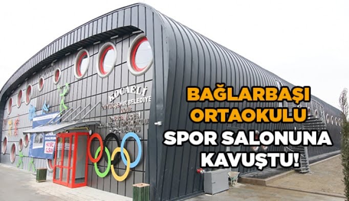 Bağlarbaşı Ortaokulu spor salonuna kavuştu!