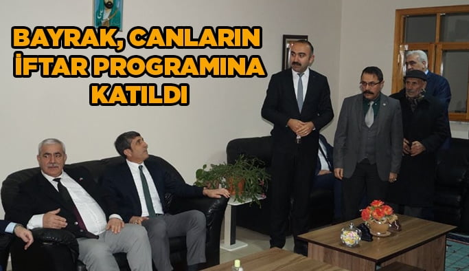 Bayrak, Canların İftar Programına Katıldı