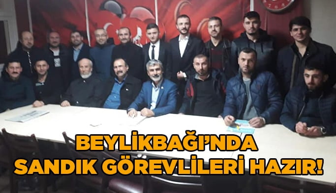 Beylikbağı’nda Sandık görevlileri hazır!