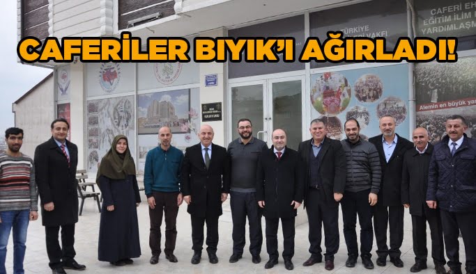 Caferiler Bıyık’ı ağırladı!