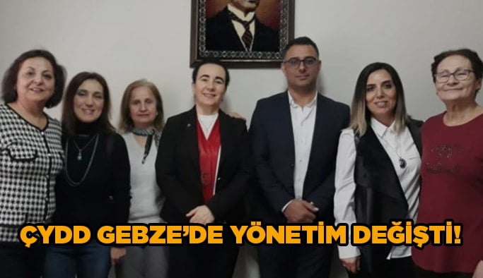 ÇYDD Gebze’de yönetim değişti!