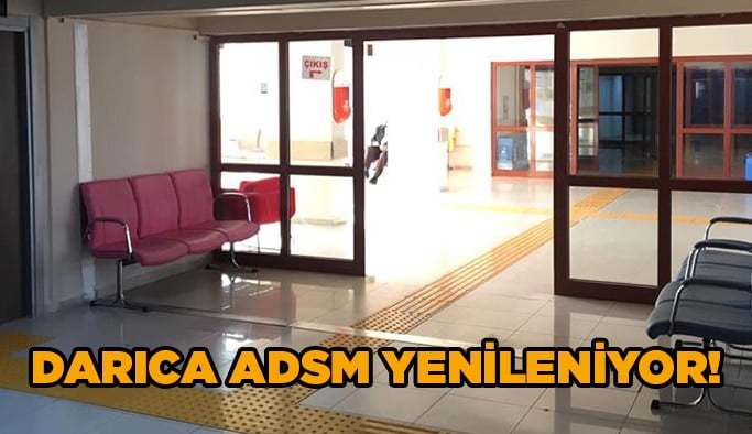 Darıca ADSM yenileniyor!