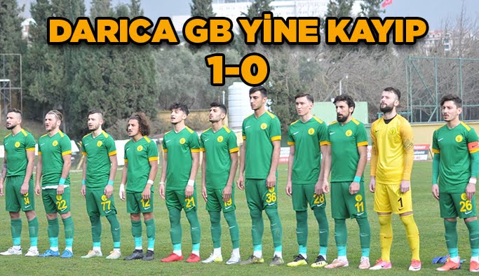 Darıca GB yine kayıp:1-0