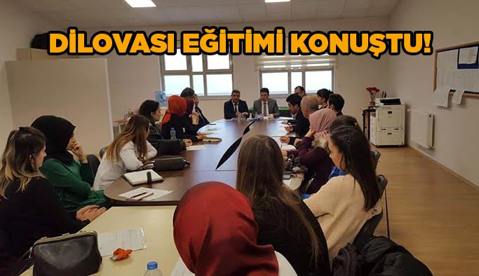 Dilovası eğitimi konuştu!