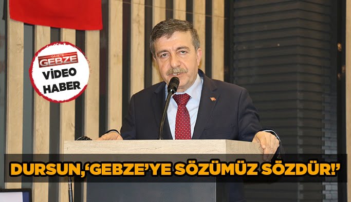 Dursun, ‘’Gebze’ye sözümüz sözdür!’’