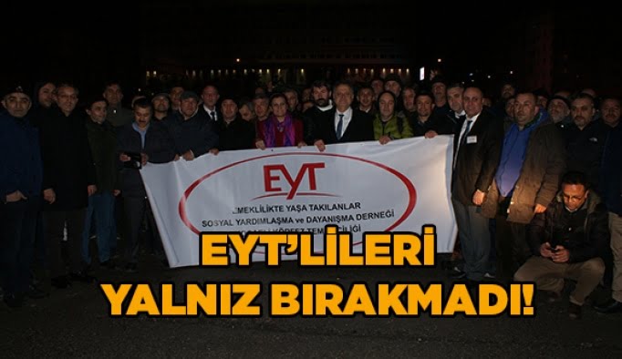 EYT’lileri yalnız bırakmadı!