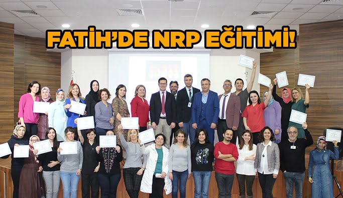 Fatih’de NRP eğitimi!