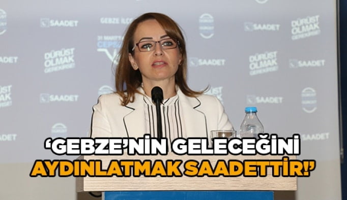‘’Gebze’nin geleceğini aydınlatmak saadettir!’’