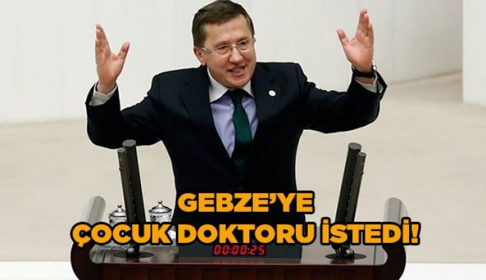 Gebze’ye çocuk doktoru istedi!