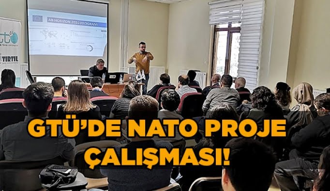 GTÜ’de NATO Proje çalışması!