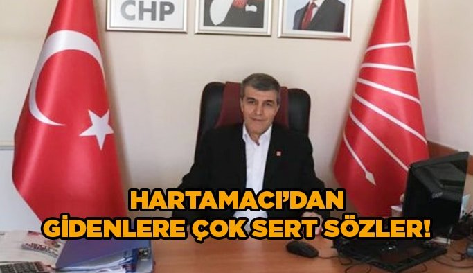 Hartamacı’dan gidenlere çok sert sözler!