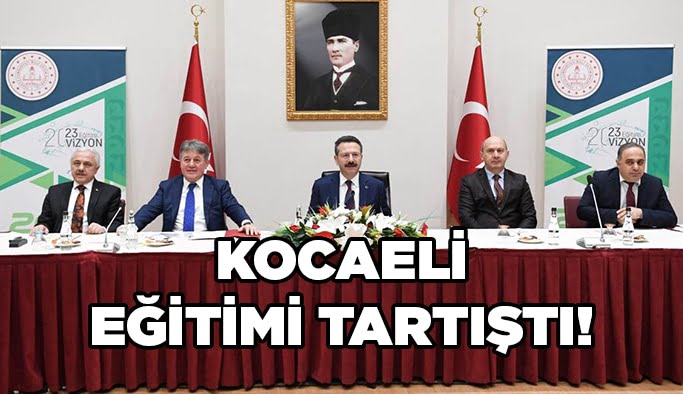 Kocaeli eğitimi tartıştı!