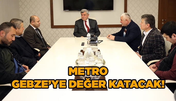 Metro Gebze’ye değer katacak!