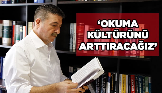 ''Okuma kültürünü arttıracağız''
