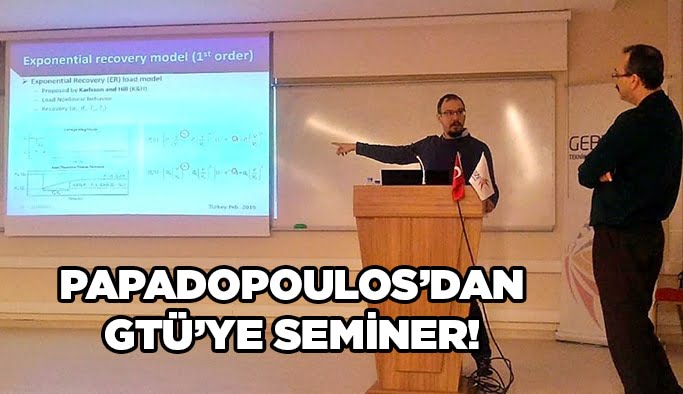 Papadopoulos’dan GTÜ’ye seminer!