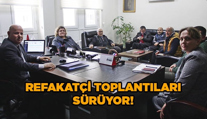 Refakatçi toplantıları sürüyor!