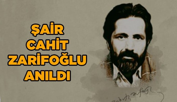 Şair Cahit Zarifoğlu anıldı