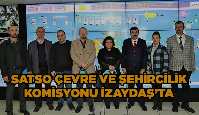 SATSO Çevre ve Şehircilik Komisyonu İZAYDAŞ’ta