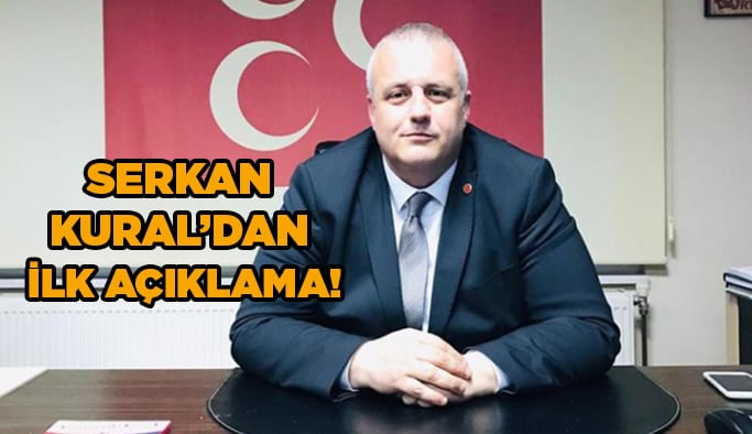 Serkan Kural'dan ilk açıklama!