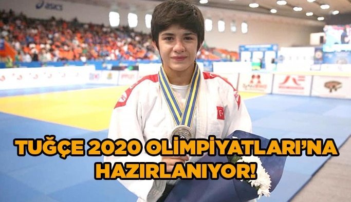 Tuğçe, 2020 Olimpiyatları’na hazırlanıyor!