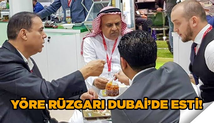 Yöre rüzgarı Dubai’de  esti!