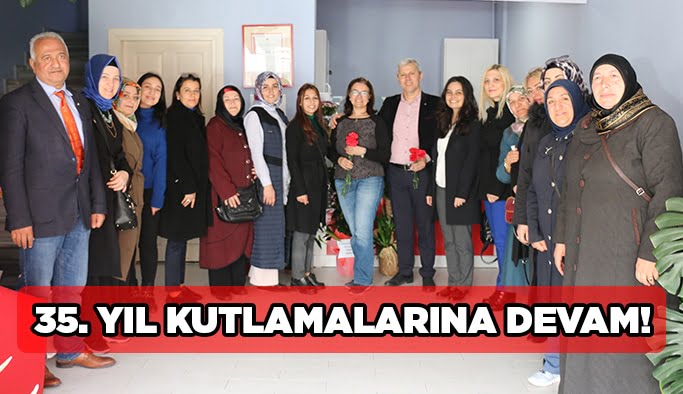 35. yıl kutlamalarına devam!