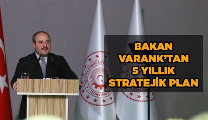 Bakan Varank’tan 5 Yıllık Stratejik Plan
