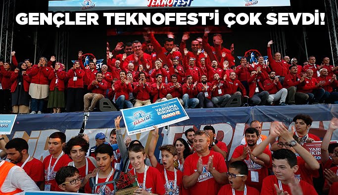 Gençler TEKNOFEST’i çok sevdi!