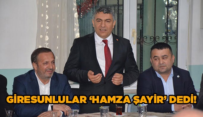 Giresunlular ‘Hamza Şayir’ dedi!