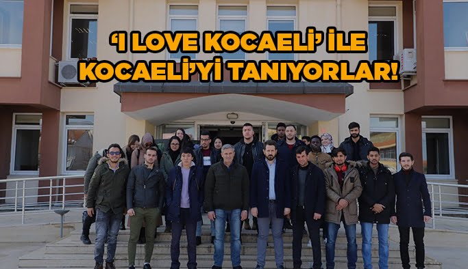 ''I Love Kocaeli'' ile Kocaeli’yi tanıyorlar!