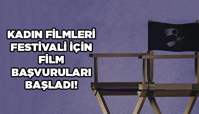 Kadın Filmleri Festivali için film başvuruları başladı!