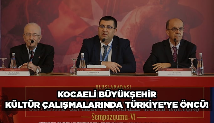 Kocaeli Büyükşehir, kültür çalışmalarında Türkiye’ye öncü!