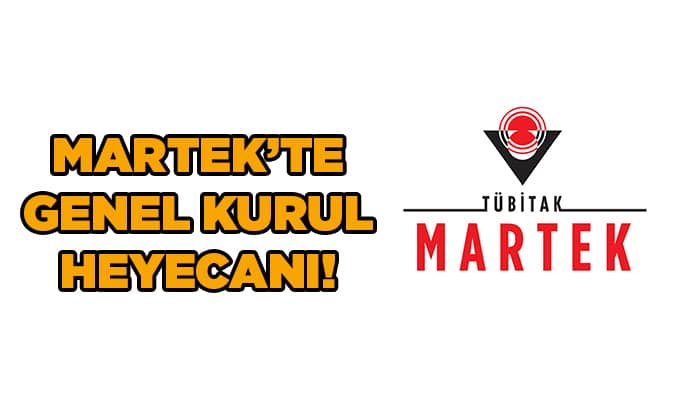 MARTEK’te Genel Kurul heyecanı!
