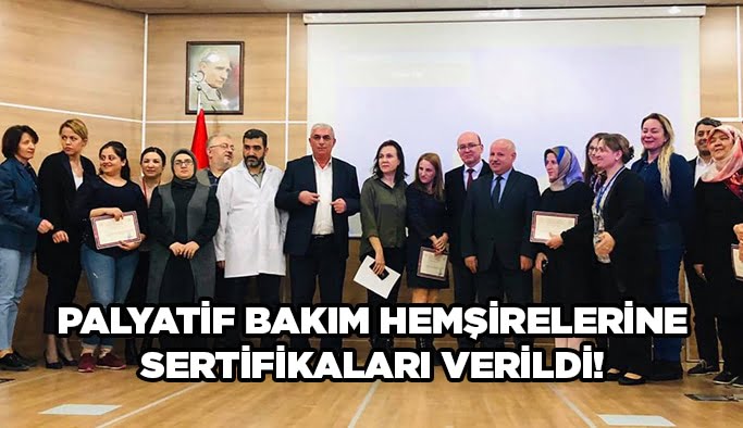 Palyatif bakım hemşirelerine sertifikaları verildi!