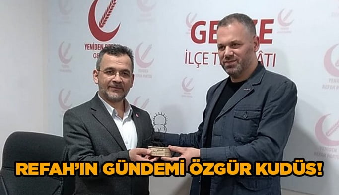 Refah’ın gündemi Özgür Kudüs!