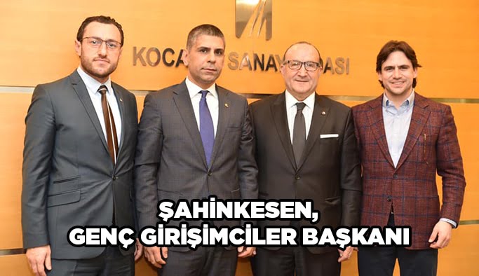 Şahinkesen, Genç Girişimciler Başkanı