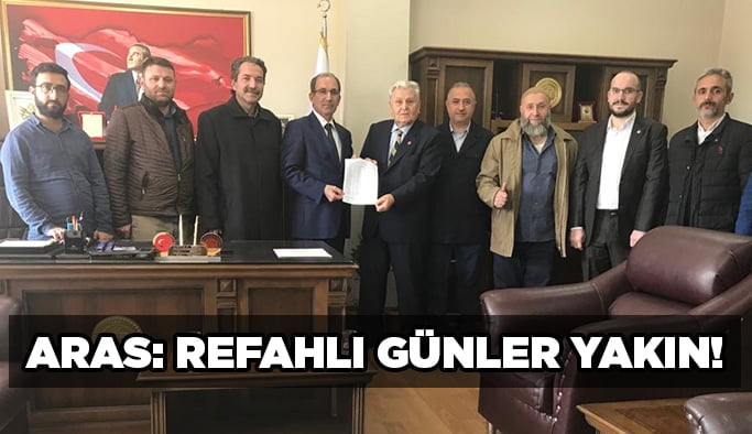 Aras: Refahlı günler yakın!