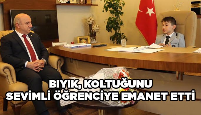Bıyık, koltuğunu sevimli öğrenciye emanet etti