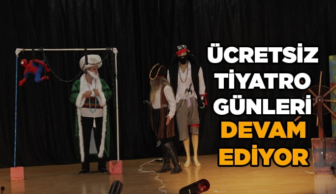 Ücretsiz tiyatro günleri devam ediyor