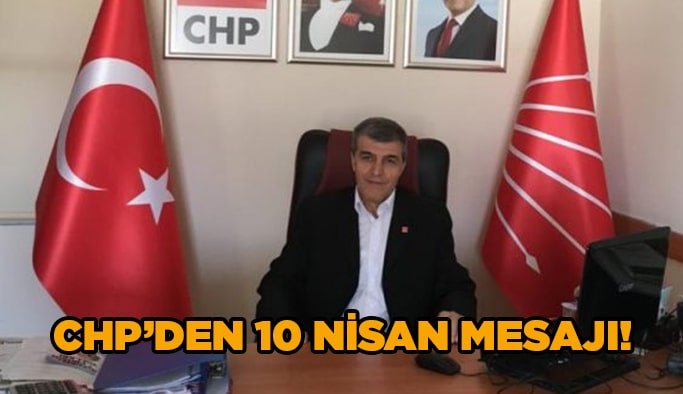 CHP’den 10 Nisan mesajı!